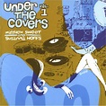 Under the Covers, Vol. 1 - Matthew Sweet & Susanna Hoffs