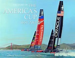 Story of the America’s Cup, 1851-2013 – The Nautical Mind