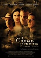 La ciudad perdida - Película 2005 - SensaCine.com