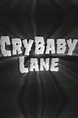 Cry Baby Lane (2000) - Posters — The Movie Database (TMDB)