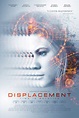 Displacement (2017) Poster #1 - Trailer Addict