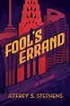 Fool’s Errand | Jeffrey S. Stephens