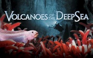 Where to See Volcanoes of the Deep Sea | The Stephen Low Company