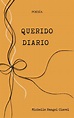 Querido Diario (Spanish Edition) by Michelle Rangel Clavel | Goodreads