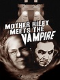 Watch Mother Riley Meets The Vampire | Prime Video