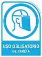 USO OBLIGATORIO DE CARETA CON LEYENDA - Safetysignal