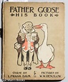 FATHER GOOSE; HIS BOOK by Baum, L. Frank; W. W. Denslow: Good with no ...