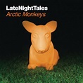 LateNightTales - Arctic Monkeys (compilation album) by Various Artists ...