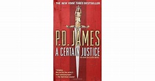 A Certain Justice (Adam Dalgliesh, #10) by P.D. James
