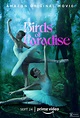 Birds of Paradise: tráiler y póster película estreno Prime Video - TVCinews