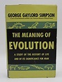 The Meaning of Evolution: A Study of the History of Life and of Its ...