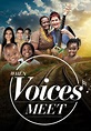 Watch When Voices Meet (2015) - Free Movies | Tubi