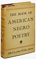 "The book of American negro poetry" James Weldon Johnson (1922)