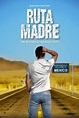 Ruta Madre - Película 2019 - Cine.com