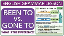BEEN TO vs. GONE TO - What is the difference? Learn English Grammar ...
