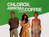 Chlorox, Ammonia and Coffee Pictures - Rotten Tomatoes