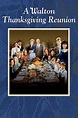 A Walton Thanksgiving Reunion (1993) — The Movie Database (TMDB)