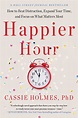Happier Hour eBook by Cassie Holmes | Official Publisher Page | Simon ...