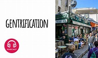 Podcast Choses à Savoir Qu'est-ce que la gentrification