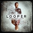 ‎Looper (Original Motion Picture Soundtrack) - Album by Nathan Johnson ...