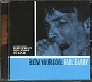 Paul Barry CD: Blow Your Cool (CD) - Bear Family Records