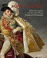 PDF König Lustik. Jérôme Bonaparte und der Modellstaat Königreich ...