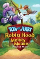 Tom & Jerry e Robin Hood - Film | Recensione, dove vedere streaming online