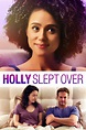 Holly Slept Over (2020) - Posters — The Movie Database (TMDB)