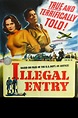 Illegal Entry (1949) - Posters — The Movie Database (TMDB)