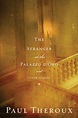 THE STRANGER AT THE PALAZZO D'ORO: And Other Stories by Paul Theroux