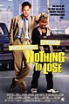 Nothing to Lose (1997) | Lost movie, Movie posters, Lost poster