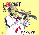 Blackstick: Anthologie 1923-1950 - Sidney Bechet | Sidney bechet ...