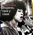 Libro completo "MUJERES,RAZA Y CLASE" Angela Davis. (PDF) - Por el Pan ...