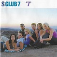 S Club 7 - '7' (2001, CD) | Discogs