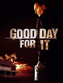 Good Day for It Pictures - Rotten Tomatoes