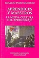 APRENDICES Y MAESTROS LA NUEVA CULTURA DEL APRENDIZAJE. POZO. Libro en ...