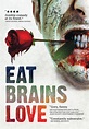 DVD & Blu-ray: EAT BRAINS LOVE (2019) Starring Jake Cannavale and ...