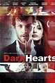 Dark Hearts - 29 de Setembro de 2012 | Filmow