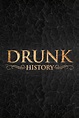 Drunk History - Full Cast & Crew - TV Guide