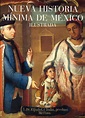Nueva historia mínima de México ilustrada - Dirección de Publicaciones