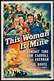 This Woman Is Mine (1941) Stars: Franchot Tone, John Carroll, Walter ...
