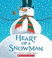 Heart of a Snowman by Mary Kuryla | Scholastic