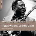 Rough Guide To Muddy Waters: Country Blues - Compilation by Muddy ...