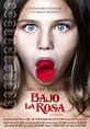 Bajo La Rosa - Película 2017 - SensaCine.com