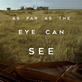 As Far as the Eye Can See Original Score музыка из фильма