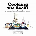 Cooking the Books: a cartoon humor book about idioms by Diana Huang ...