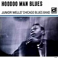 Junior Wells' Chicago Blues Band - Hoodoo Man Blues (1965, Vinyl) | Discogs