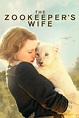 The Zookeeper's Wife | Rotten Tomatoes