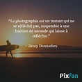 Les plus belles citations sur la photographie | Pixfan