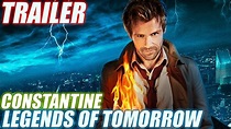 CONSTANTINE En legends of Tomorrow + Trailer Temporada 2 (CWSeed) - YouTube